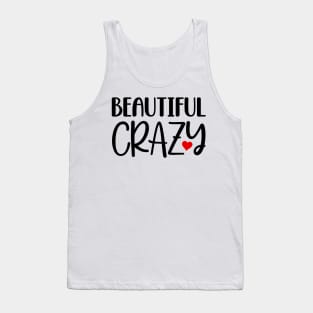 Beautiful Crazy Tank Top